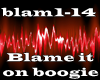 Blame it On Boogie