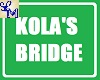!LM Kola's Bridge Sign