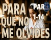 PARA QUE NO ME OLVIDES