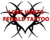 Love Hurts Female Tattoo