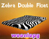 Zebra Double Float