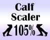 Calf Scaler 105%