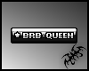 brb queen - vip