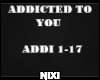 Addicted To You