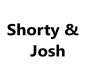 Shorty and Josh
