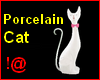 !@ Porcelain cat