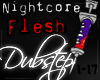 NightcoreFlesh Dub2