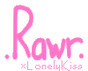 [xLK] Rawr.