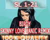 {A} Skinny Love Remix