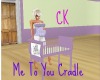 [CK]Me to You Cradle