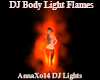 DJ Light Body Flame