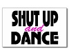 Shut up and dance 