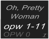 Oh, Pretty Woman