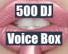 500 Dj Voice Box FM