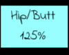 Hip/Butt125%