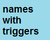 names W triggers P2