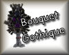 ~Bouquet Gothique