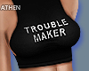 !A! Trouble Maker Crop!