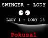 Swinger- Lody