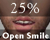 25% Open Smile -M-