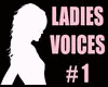 Ladies Voices #1