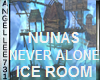 NEVER ALONE ICED ROOM