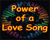 Power of a Love Song
