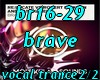 br16-29 brave 2/2