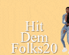 HitDemFolks 20 F