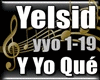 Yelsid - Y Yo Qué