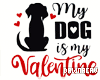 My Dog Is My Valentine T
