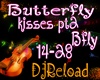 butterfly kisses pt2