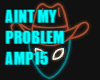 AINT MY PROBLEM AMP15