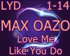 Max Oazo - Love Me Like