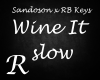 Wine It Slow S&RBKeys