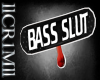 F| Bass Slut Bandaid