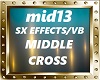 MIDDLE CROSS - SX & VB