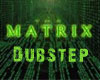 The Matrix Dubstep