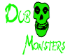 Chupas Dub Monster Sign