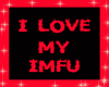 I LOVE MY IMFU sticker