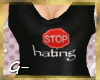G- Stop Hating Vest