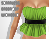 *CW Strapless Top !GREEN