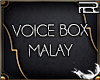 |RZ| Voice Box Malay
