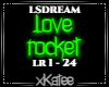 LSDREAM - LOVE ROCKET