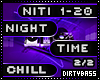 2 NiTi Night Time Chill