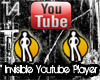 Invisible Youtube Player