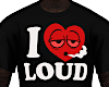 I LOVE LOUD + TATTS