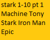 Iron Man Tony Stark pt 1