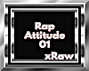 xRaw| Rap Attitude | 01