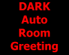 Auto Room Greeting DARK